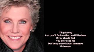 Anne Murray + For The Good Times + Lyrics/HD