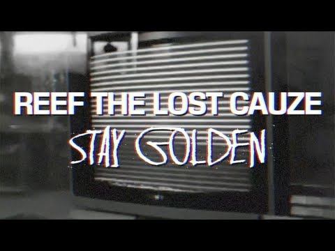REEF THE LOST CAUZE "STAY GOLDEN" (OFFICIAL VIDEO) - DIRECTED BY:  CALIPH-NOW