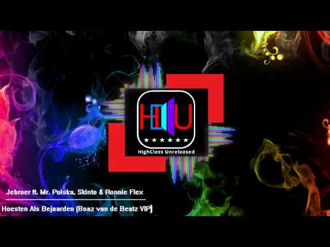 Jebroer & Mr. Polska, Skinto, Ronnie Flex - Hoesten Als Bejaarden (Boaz van de Beatz VIP)