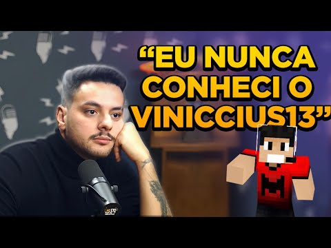 NINGÚEM CONHECE o VINICCIUS13 por esse MOTIVO