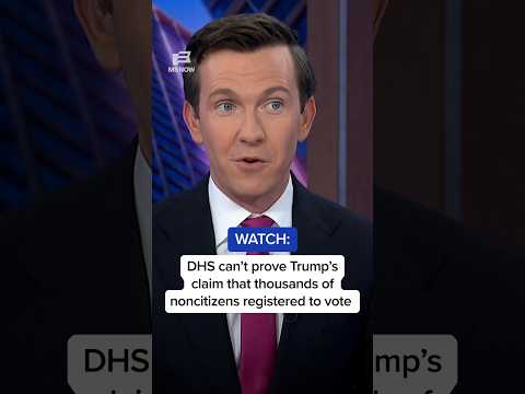 WATCH: DHS can’t prove Trump’s claim that thousands of noncitizens registered to vote