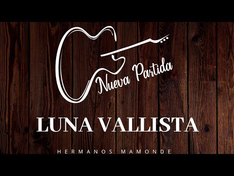 LUNA VALLISTA  (Nueva Partida/Hermanos Mamonde) Live session