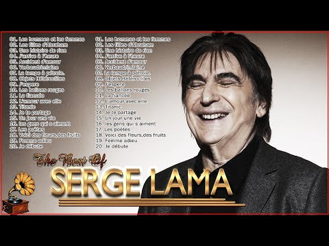 Album Complet des plus Grands Succès de Serge Lama - Album Complet de Serge Lama 2022