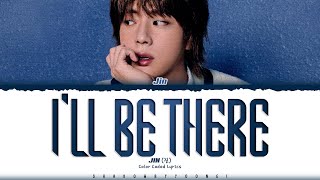 Download lagu Jin 'I’ll Be There' Lyrics (진 I’ll Be There 가사) [Color Coded Han_Rom_Eng] | ShadowByYoongi mp3