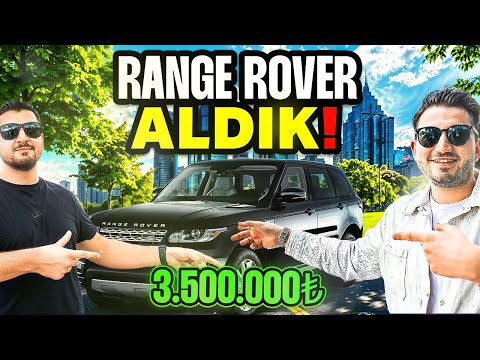 WE BOUGHT A RANGE ROVER! 3,500,000 TL