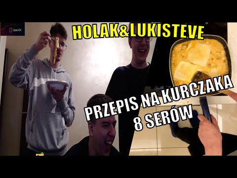 HOLAK & LUKISTEVE - PRZEPIS NA KURCZAKA 8 SERÓW, STREAM Z GOTOWANIA