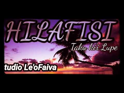 HILAFISI - TAKU KI'I LUPE