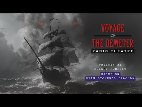 THE VOYAGE OF THE DEMETER | Dracula Horror AudioDrama | Immersive Gothic Storytelling & Classic Tale