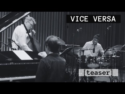 Bram De Looze // Vice Versa (w/ Felix Henkelhausen & Eric McPherson) [Teaser]