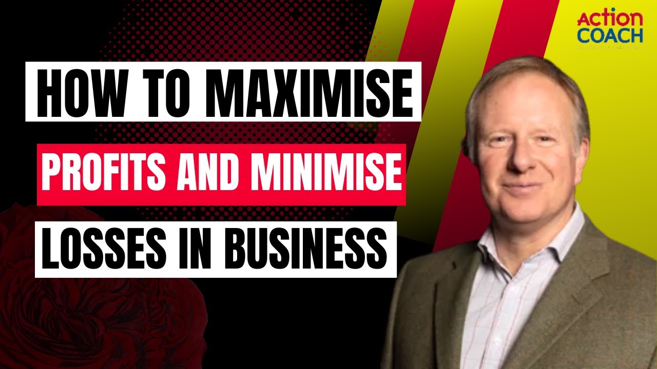 What Steps can I Take to Maximise Profits and Minimise Losses? | ActionCOACH NoLimits