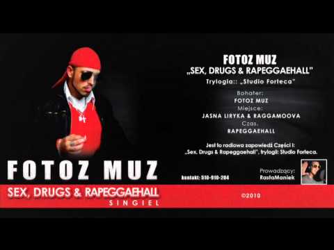 03. Fotoz Muz - Sex, Drugs & Rapeggaehall (Szabrownix remix)
