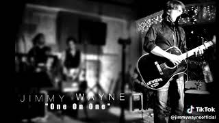 Jimmy Wayne - One On One