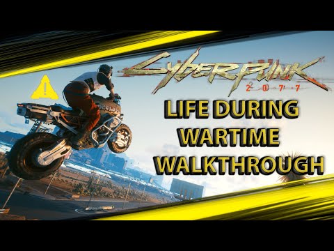 LIFE DURING WARTIME WALKTHROUGH - Cyberpunk 2077 #13