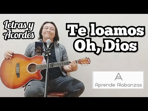 Te Loamos, Oh Dios - Himnos de Gloria y Triunfo