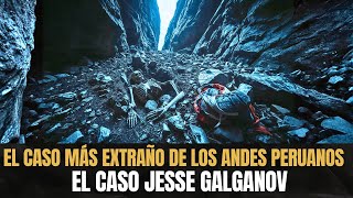 El Misterio Más Escalofriante de los Andes Peruanos – El Caso Jesse Galganov