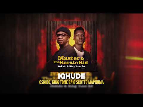 Oskido, KingTone SA & Scotts Maphuma - Iqhude [Official Audio]