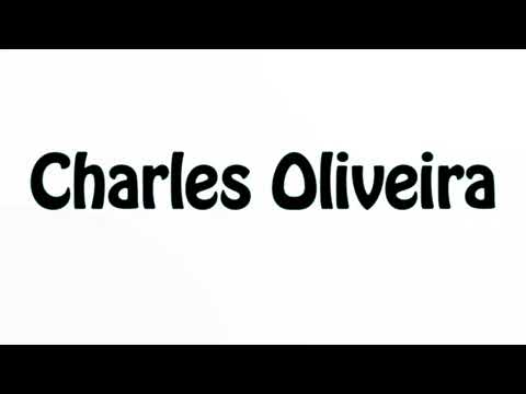 Learn How To Pronounce Charles Oliveira