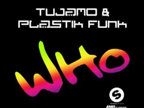 Tjuamo & Plastik Funk - Who (kidCookie Bootleg)