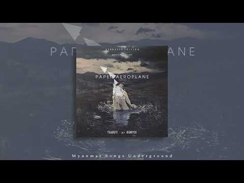 Paper Aeroplane ( Thar Gyi X Numyoe )
