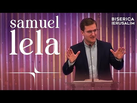 Samuel Lela | Privilegiul de a fi creștin |