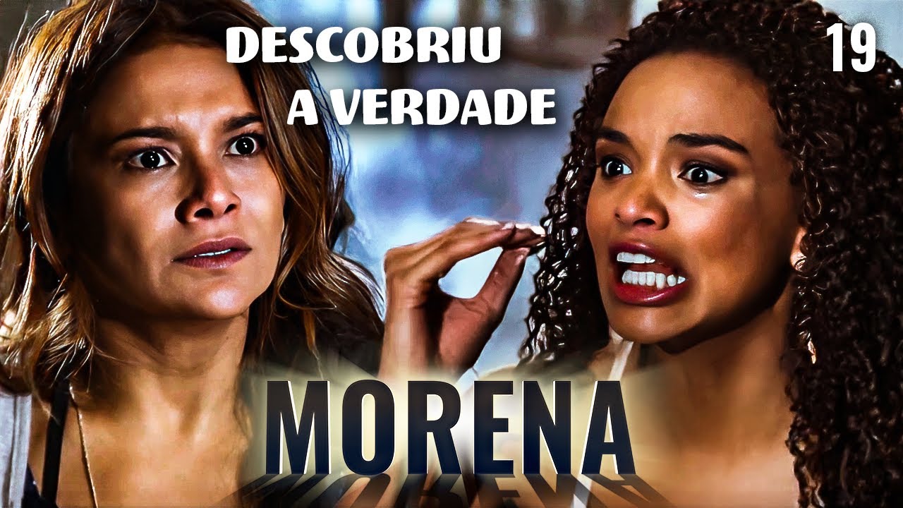 A HISTÓRIA DE MORENA (PARTE 19)