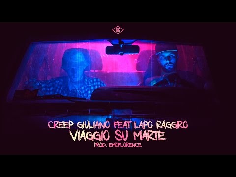 Creep Giuliano feat Lapo Raggiro -Viaggio su Marte
