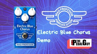 Video thumbnail for ThePedalGuy Presents the Mad Professor Electric Blue Chorus Pedal by The Pedal Guy