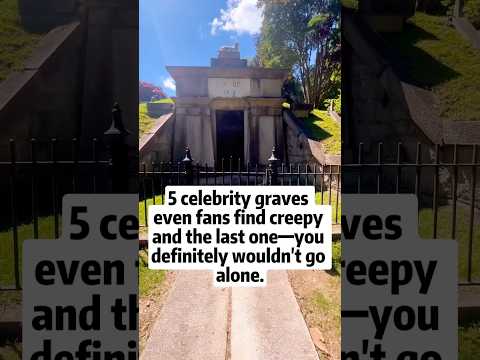5 celebrity graves even fans find creepy and the last one-you definitely wouldn’t go alone #famous