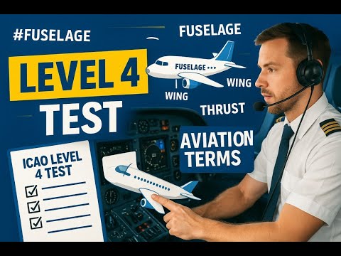 ICAO Level 4 English Language Proficiency Test: Aviation Terminology and Aircraft Components