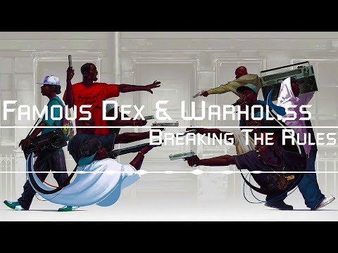 Famous Dex & Warhol.ss - Breaking The Rules