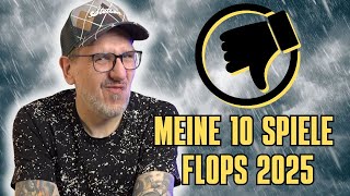Mein 10 Spiele-Flops 2025