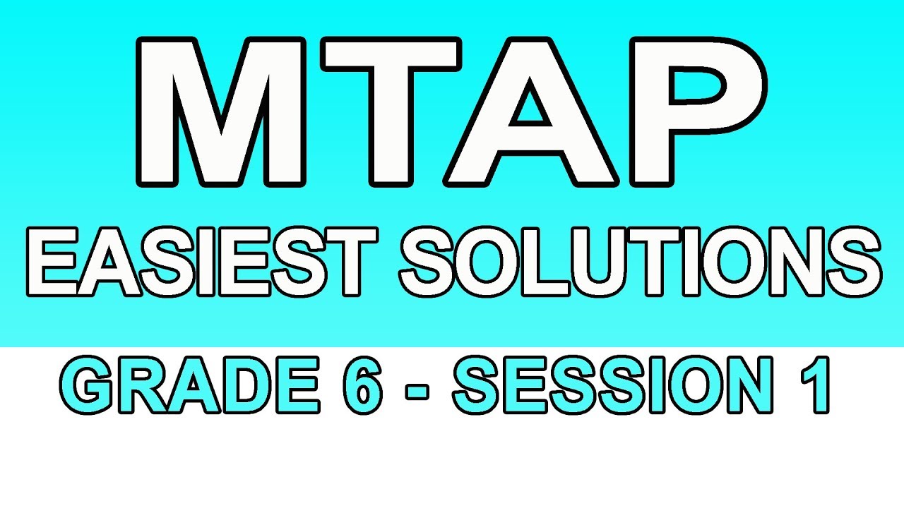 MTAP GRADE 6 (FULL EASY SOLUTIONS) | SESSION 1 | 2019