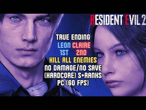 [Resident Evil 2 Remake] Kill All, True Ending | No Damage/No Save, Back to Back (Hardcore) S+ Runs