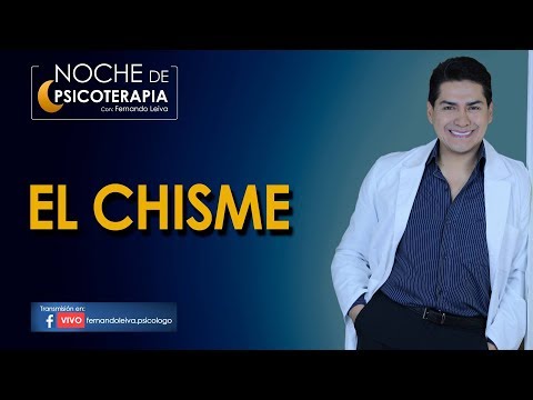 EL CHISME - Psicólogo Fernando Leiva