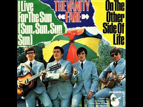 I live for the sun (sun, sun, sun, sun) / Vanity Fare.