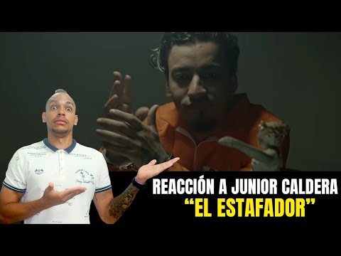 REACCIÓN  A JUNIOR CALDERA - EL ESTAFADOR