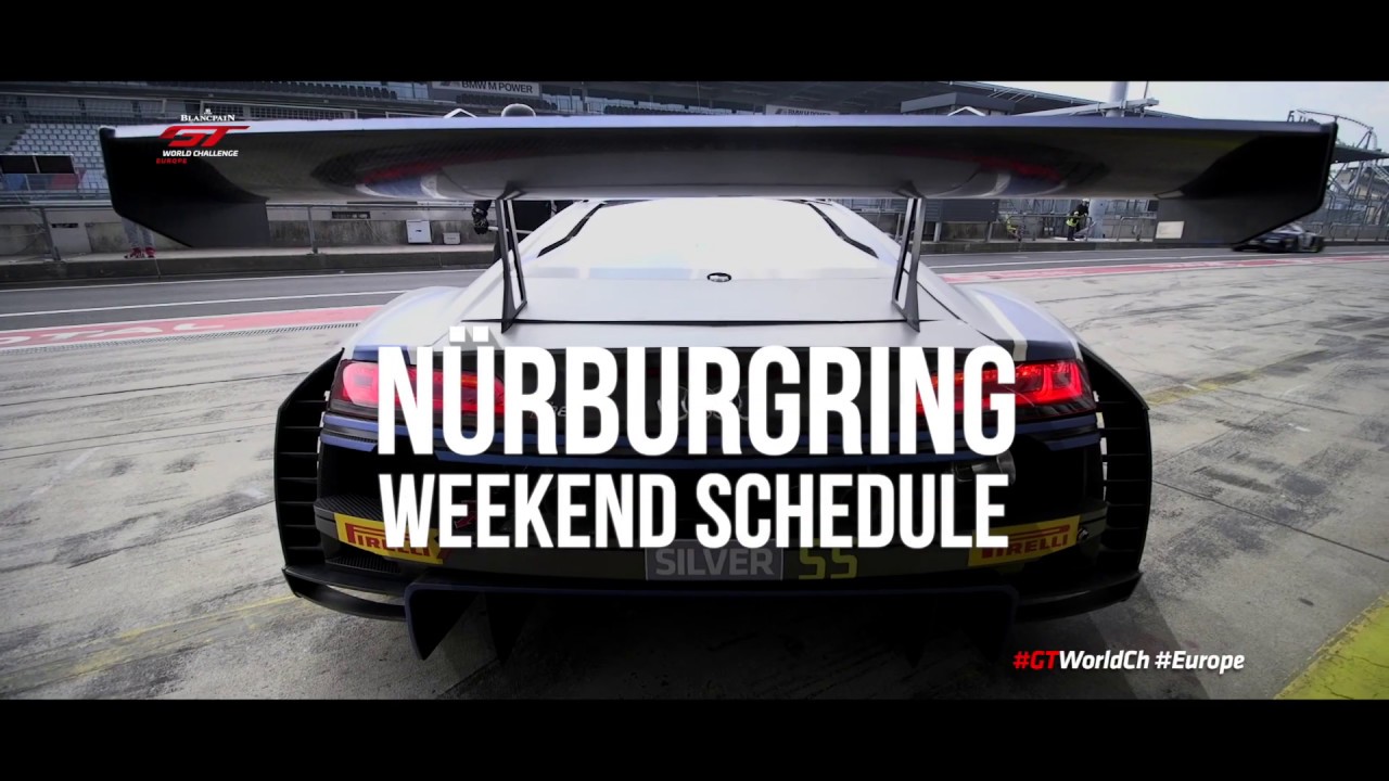 WEEKEND SCHEDULE - Nurburgring 2019 - Blancpain GT Series