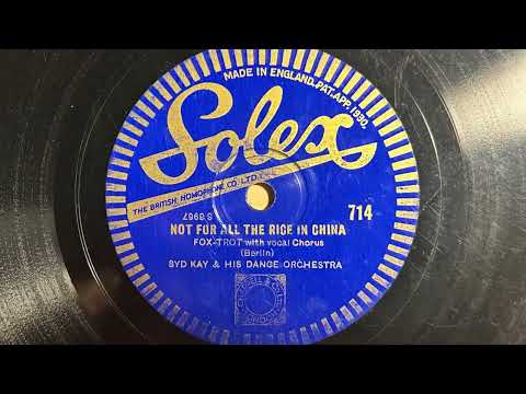 Not For All The Rice In China - Syd Kay And His Dance Orchestra (Teddy Joyce) - Solex 714