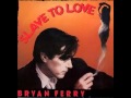 Roxy Music - Avalon / Bryan Ferry - Slave To Love ...