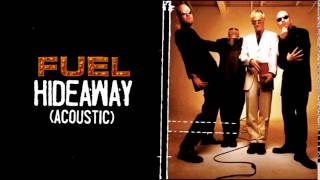 Fuel - Hideaway (Acoustic)