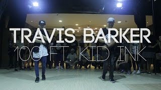 Travis Barker - 100 ft. Kid Ink | Broop&#39;Z @broopz