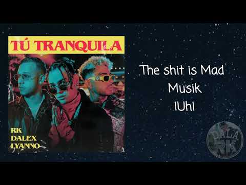 Rk, Dalex, Lyanno - Tú Tranquila (Letra)