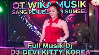 Download lagu Full Musik DJ Devi Kitty KOREA 🚀 GACOR MELOLOR 🚀 OT WIKA SANG PENJELAJAH SUMSEL mp3