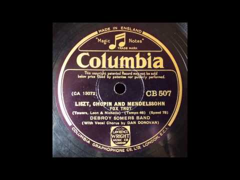 Liszt, Chopin and Mendelssohn, Debroy Somers Band, 1932