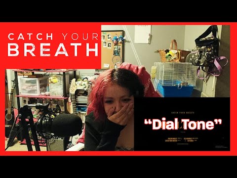 Reacting to CATCH YOUR BREATH - Dial Tone