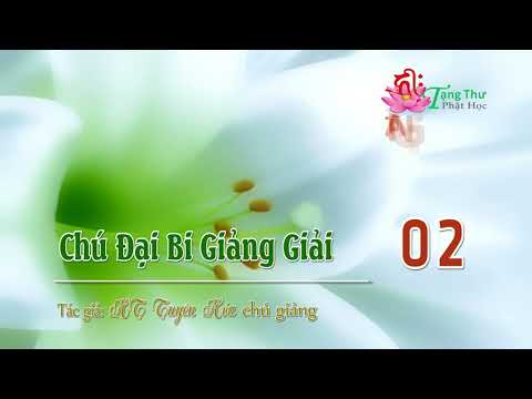 Chú Đại Bi Giảng Giải -2