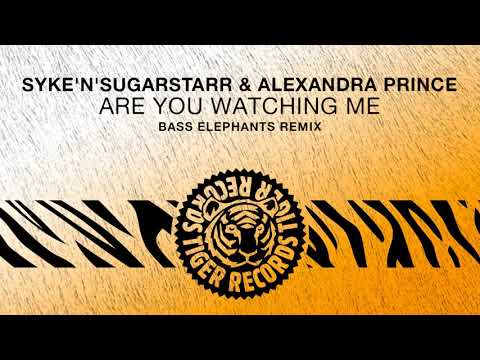Syke'n'Sugarstarr & Alexandra Prince - Are You Watching Me (Bass Elephants Remix)