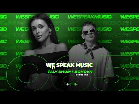 WE SPEAK MUSIC 065 by TALY SHUM I guest mix BOHDVN | melodic techno | afro house Live DJ mix