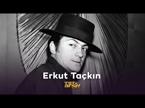 Erkut Taçkın | TRT Arşiv