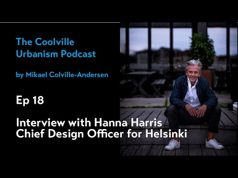 Ep 18 Interview with Hanna Harris - Chief Design Officer for Helsinki